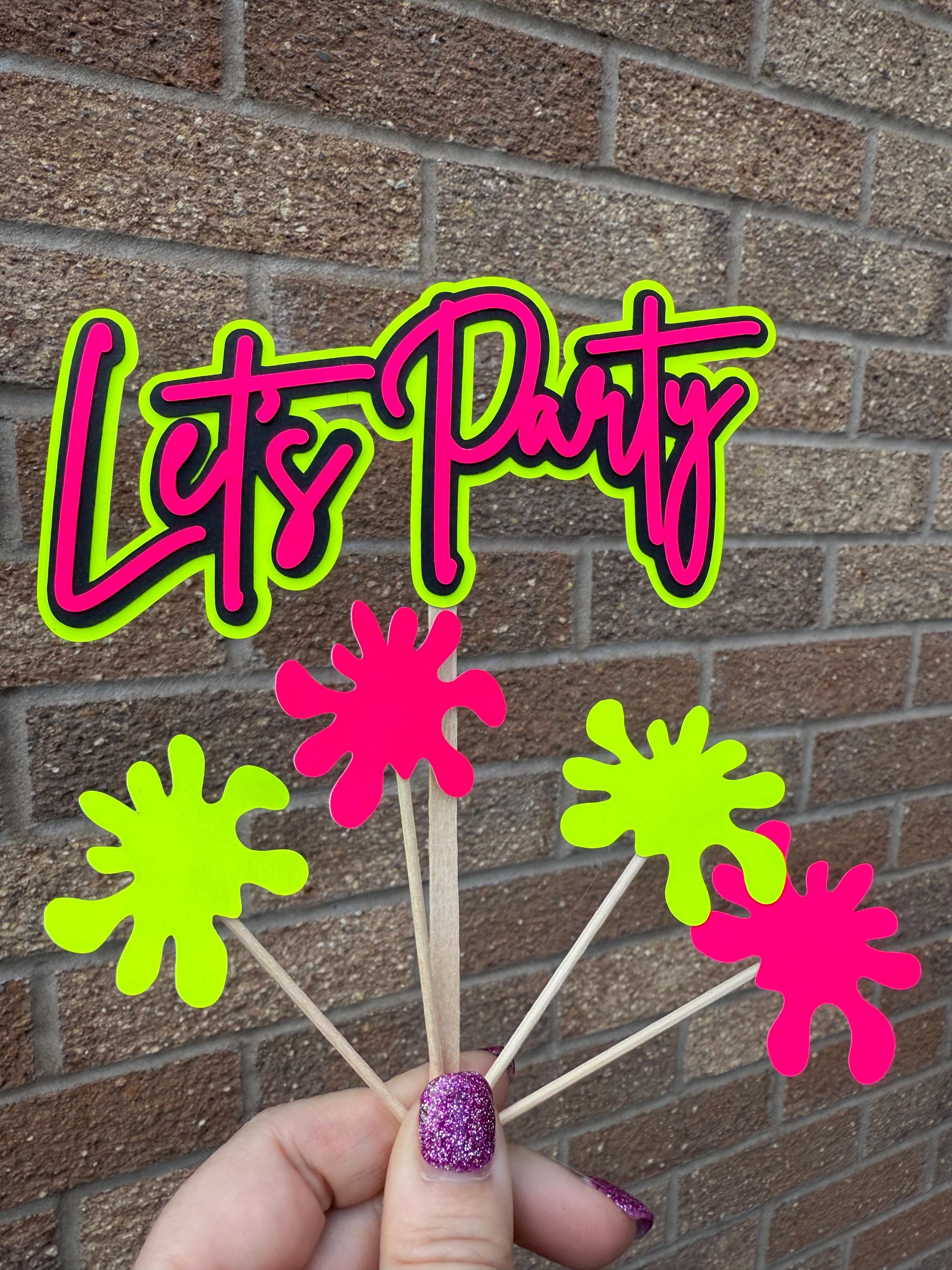 Lets Party Birthday Neon Cake Topper and Splat Set