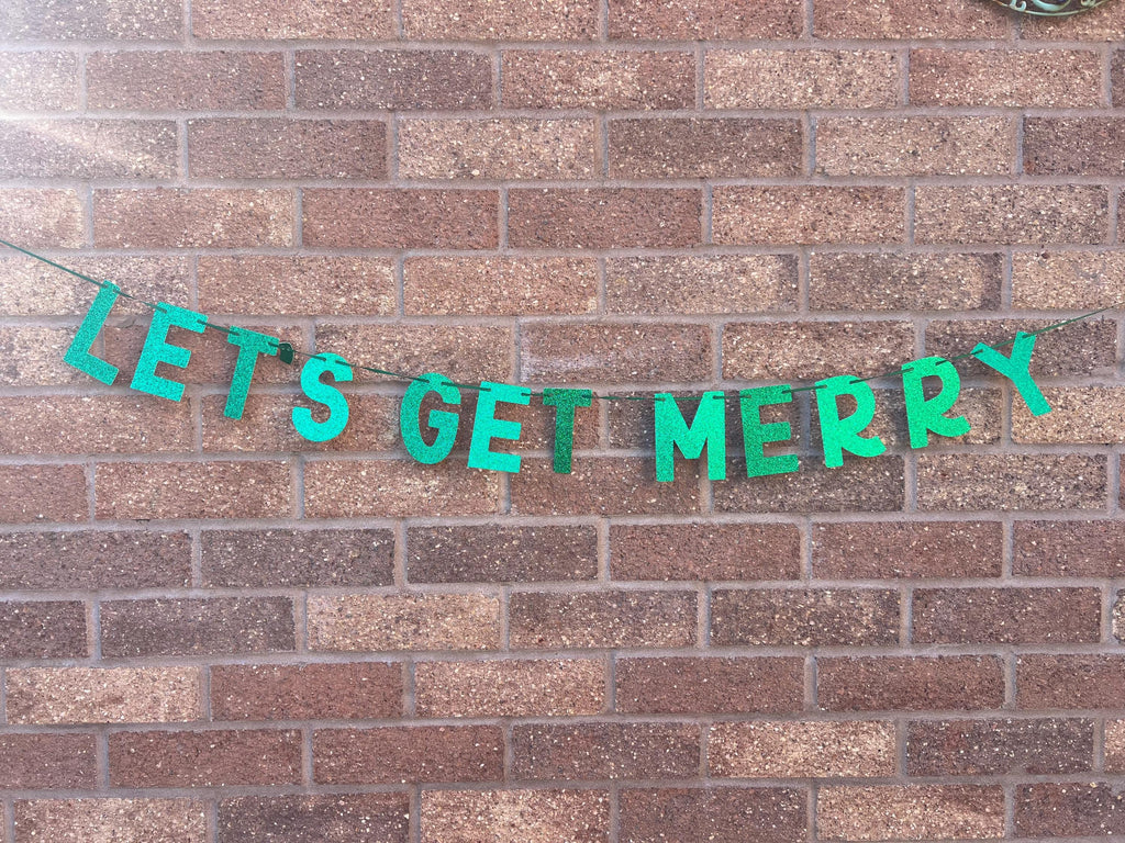 LETS GET MERRY! Glitter Personalised Banner
