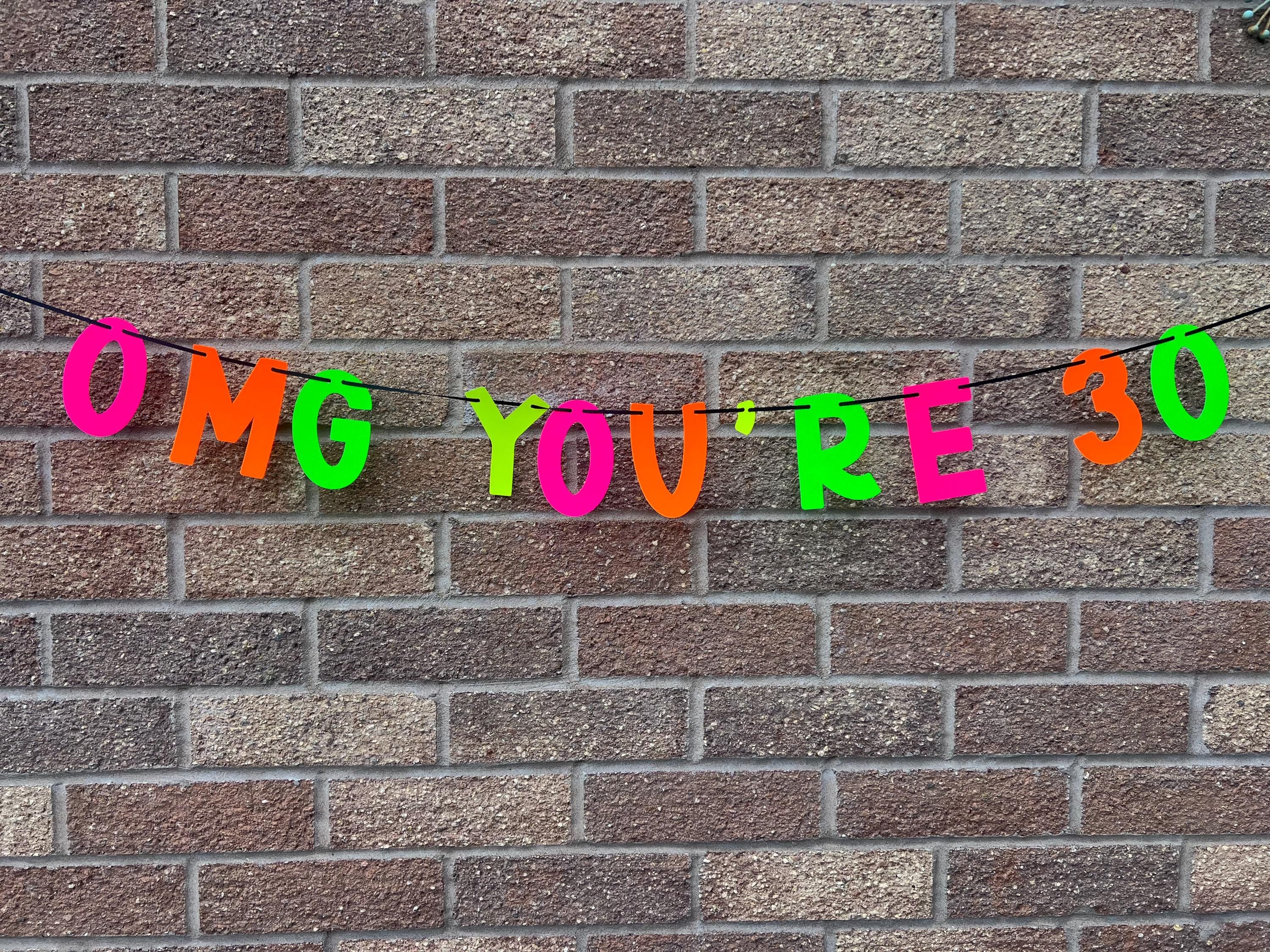 Personalised OMG You're 30, 40, 50 60 Age Neon Custom Made Banner
