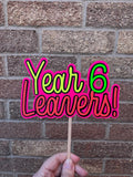 Year 6 Leavers Neon Cake Topper Prom Leavers