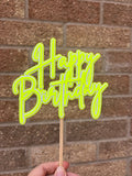 Neon Happy Birthday Cake Topper Yellow & White